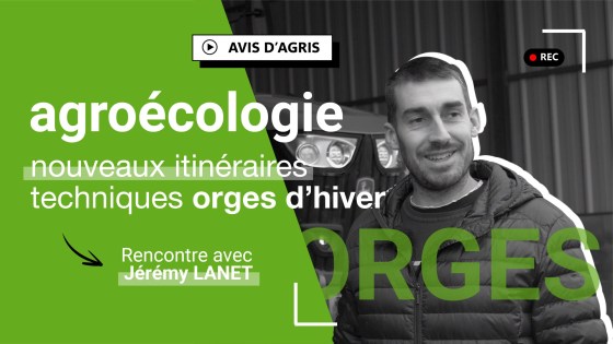Découvrez le témoignage de Jérémy LANET, agriculteur céréalier dans l’Ain